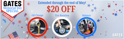 Gates Memorial Day Special $20 off Oil Change, Tire Rotation, & Balance
